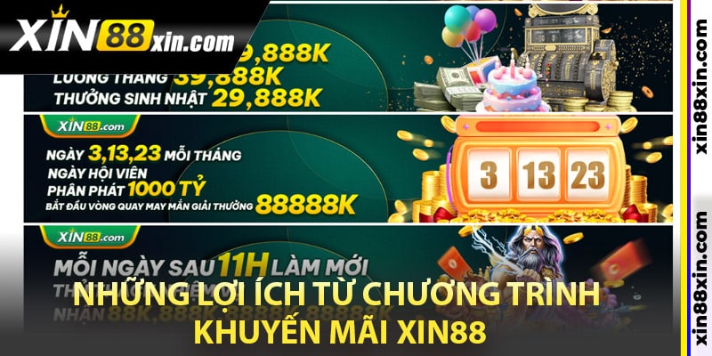 Khuyến Mãi Xin88 – Tổng Hợp Ưu Đãi Độc Quyền Năm 2024 3 Những lợi ích từ chương trình khuyến mãi Xin88